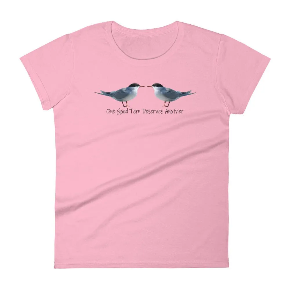 One Good Tern Deserves Another Women&#39;s Short Sleeve T-Shirt