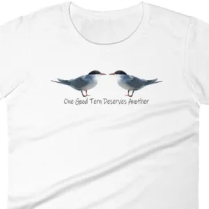 One Good Tern Deserves Another Women&#39;s Short Sleeve T-Shirt